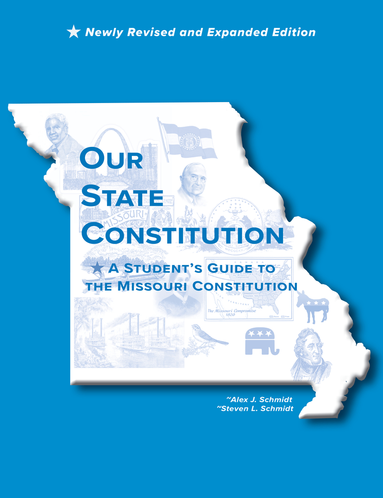 Our State Constitution A Student's Guide to the Missouri Constitution