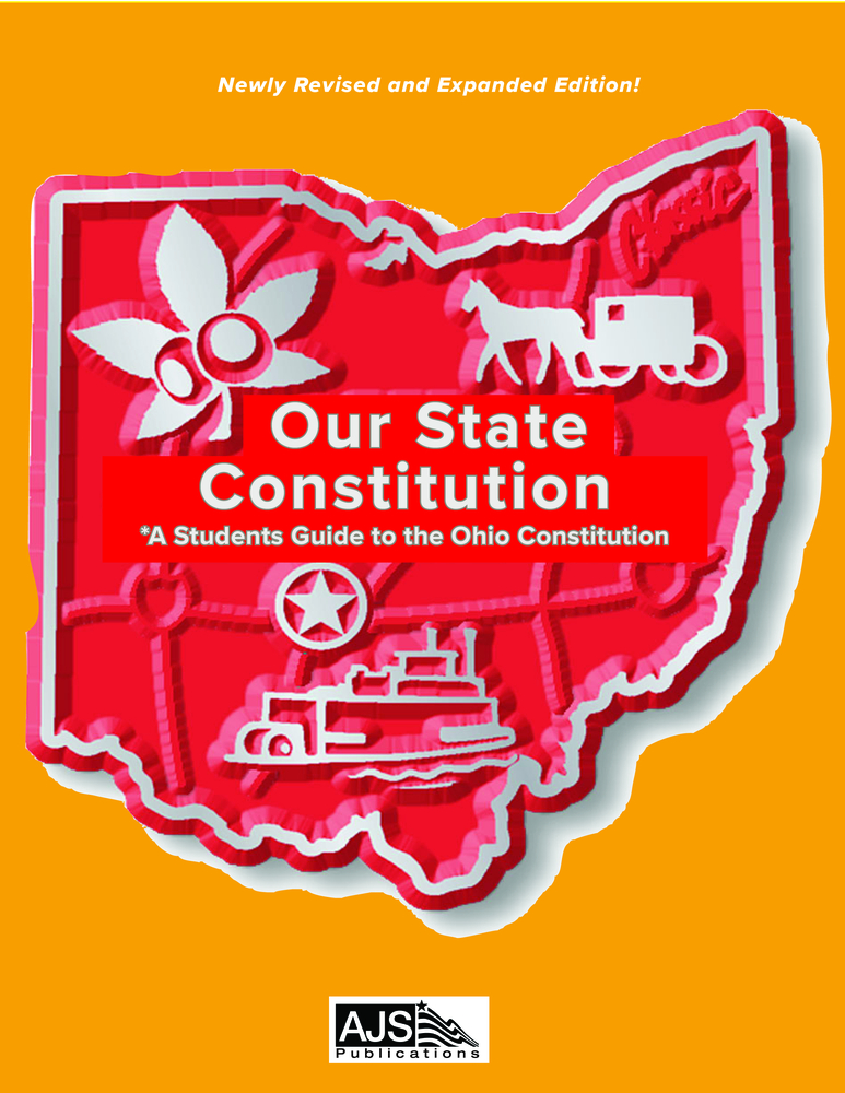 Our State Constitution A Student's Guide to the Ohio Constitution